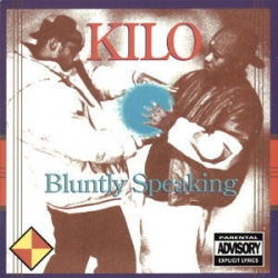 Kilo - Bluntly Speaking