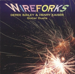 Derek Bailey - Wireforks