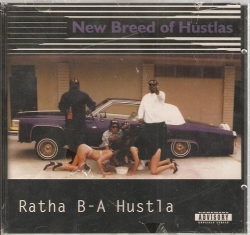 New Breed Of Hustlas - Ratha B-A Hustla