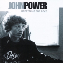 John Power - Happening For Love
