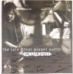 The Late Great Planet Earth Club - The Club Itself