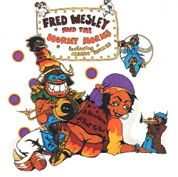 Fred Wesley & The Horny Horns - A Blow For Me, A Toot To You