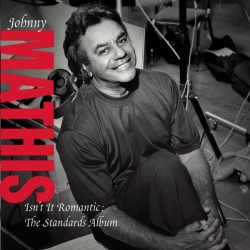 Johnny Mathis - Isn't it Romantic: The Standards Album