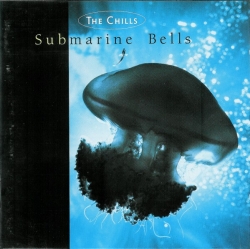 The Chills - Submarine Bells