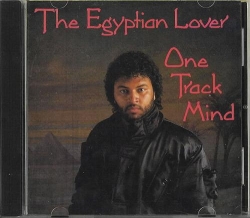 Egyptian Lover - One Track Mind