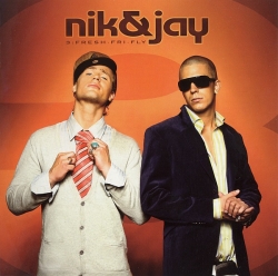 Nik & Jay - 3: Fresh•Fri•Fly