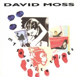 David Moss - My Favorite Things