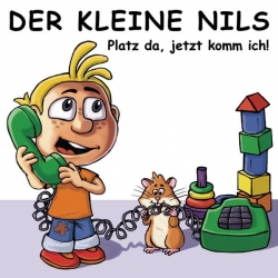 Der Kleine Nils - Platz da, jetzt komm ich!