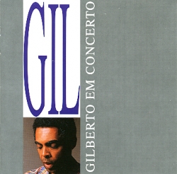 Gilberto Gil - Gilberto Em Concerto