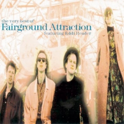 Fairground Attraction - The Very Best Of Fairground Attraction