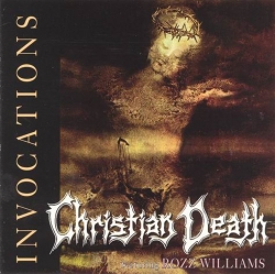 Christian Death feat. Rozz Williams - Invocations