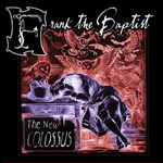 Frank the Baptist - The New Colossus