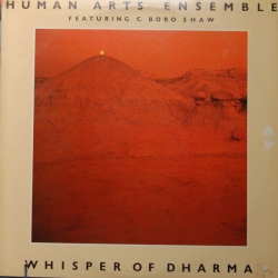 The Human Arts Ensemble - Whisper Of Dharma