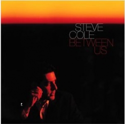 Steve Cole - Between Us