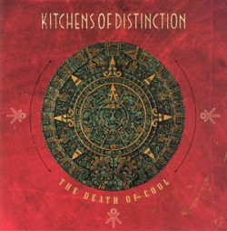 Kitchens of Distinction - The Death Of Cool