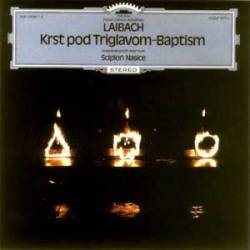 Laibach - Krst Pod Triglavom - Baptism