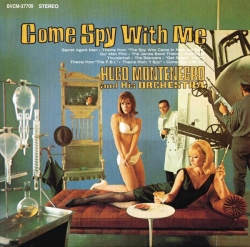 Hugo Montenegro & His Orchestra - Come Spy With Me