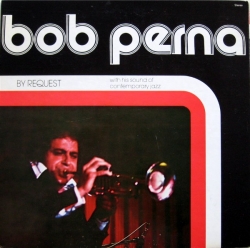 Bob Perna - By Request