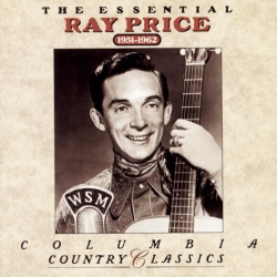 Ray Price - The Essential Ray Price 1951-1962