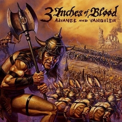 3 Inches of Blood - Advance And Vanquish