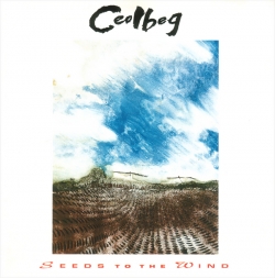 Ceolbeg - Seeds To The Wind