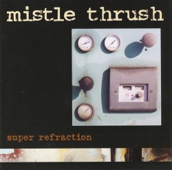 Mistle Thrush - Super Refraction