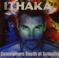 ITHAKA - Somewhere South Of Somalia