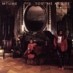 Mtume - You, Me And He