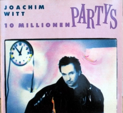 Joachim Witt - 10 Millionen Partys