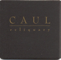 Caul - Reliquary