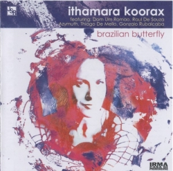 Ithamara Koorax - Brazilian Butterfly