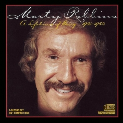 Marty Robbins - A Lifetime Of Song