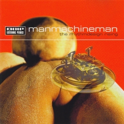 Manmachineman - The Rhythmdesign Rising