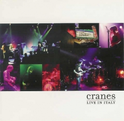 Cranes - Live In Italy