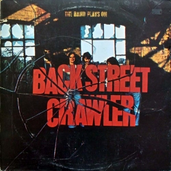 Back Street Crawler - The Band Plays On