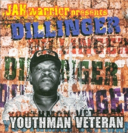 Dillinger - Youthman Veteran