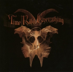 Time Kills Everything - Time Kills Everything