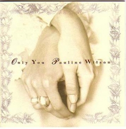 Pauline Wilson - Only You