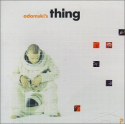 Adamski's Thing - Adamski's Thing