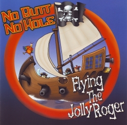 No Butt No Hole - Flying The Jolly Roger