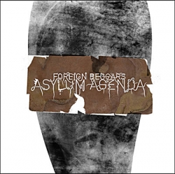 Foreign Beggars - Asylum Agenda