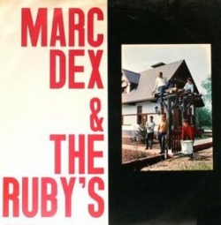 Marc Dex - Marc Dex & The Ruby's