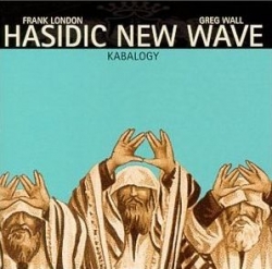 Hasidic New Wave - Kabalogy