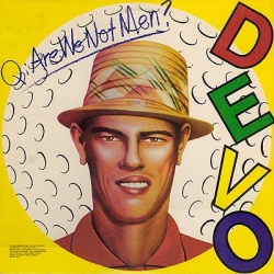 Devo - Q: Are We Not Men? A: We Are Devo!