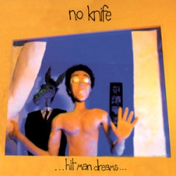 No Knife - ...Hit Man Dreams...