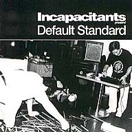 Incapacitants - Default Standard