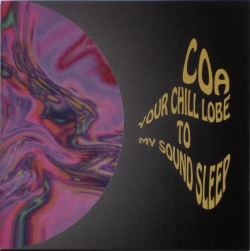 Coa - Your Chill Lobe To My Sound Sleep