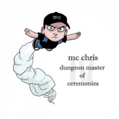 mc chris - Dungeon Master Of Ceremonies