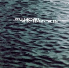 Dean Santomieri - The Boy Beneath The Sea