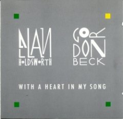 Gordon Beck - With A Heart In My Song